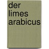 Der limes Arabicus door Benjamin Knör
