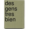 Des Gens Tres Bien by Alexandre Jardin