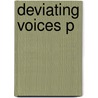 Deviating Voices P by Toby Jackman