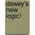 Dewey's New Logic!