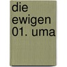 Die Ewigen 01. Uma by Yann