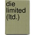 Die Limited (Ltd.)