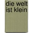Die Welt Ist Klein