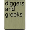 Diggers And Greeks by Maria Hill