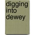 Digging Into Dewey