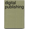Digital Publishing by Jan P. Allebach