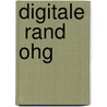 Digitale  Rand Ohg by Thomas Gurdon