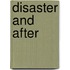 Disaster and After