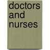 Doctors And Nurses by Liz Gorgerly
