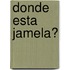Donde Esta Jamela?