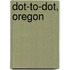 Dot-To-Dot, Oregon