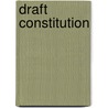 Draft Constitution door European Convention. Secretariat