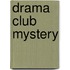 Drama Club Mystery