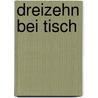 Dreizehn bei Tisch door Lord Edward J. Dunsany