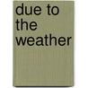 Due to the Weather door Abraham Resnick