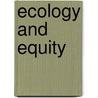 Ecology and Equity door Ramachandra Guha