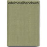 Edelmetallhandbuch by David Reymann