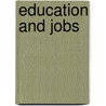 Education And Jobs door Sherry Gorelick