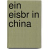 Ein Eisbr in China door Anett Leutritz