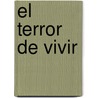 El Terror De Vivir door Urban Waite