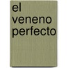 El Veneno Perfecto by Amanda Quick