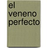 El Veneno Perfecto door Amanda Quick