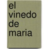 El Vinedo de Maria by Andrew Harvey