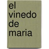 El Vinedo de Maria door Andrew Harvey