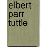 Elbert Parr Tuttle by Anne Emanuel