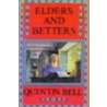 Elders And Betters by Quentin Bell