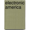 Electronic America by Stephen Meyers