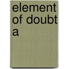 Element Of Doubt A door Simpson Dorothy