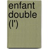 Enfant Double (L') by Georges Clancier