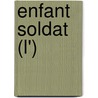 Enfant Soldat (L') door Henry Bonnier