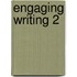 Engaging Writing 2