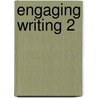 Engaging Writing 2 by Mary Fitzpatrick