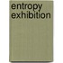 Entropy Exhibition