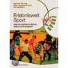 Erlebniswelt Sport door Manfred Schraag