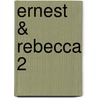 Ernest & Rebecca 2 door Guillaume Bianco