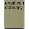 Ernst Von Dohnanyi door James A. Grymes