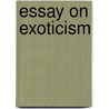 Essay on Exoticism door Victor Segalen