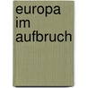 Europa Im Aufbruch by Emil Richter
