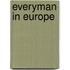 Everyman In Europe