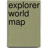 Explorer World Map door National Geographic Society