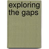 Exploring The Gaps door James R. Lee