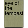 Eye Of The Tempest by Nicole Peeler