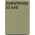 Eyewitness to Evil