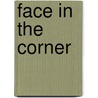 Face In The Corner by Robin Gibson