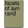 Facets of Ayn Rand door Mary Ann Sures