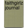 Faithgirlz Journal by Zondervan Publishing